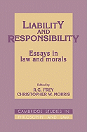 Liability and Responsibility: Essays in Law and Morals