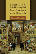 Liability for Wrongful Interferences with Chattels