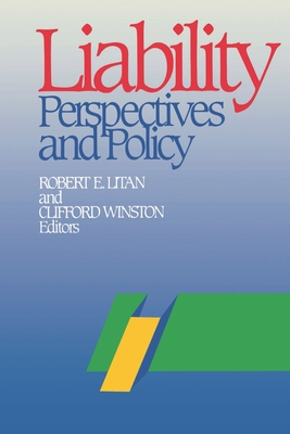 Liability: Perspectives and Policy - Litan, Robert E (Editor), and Winston, Clifford (Editor)
