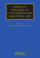 Liability Regimes in Contemporary Maritime Law