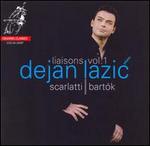 Liaisons, Vol. 1: Scarlatti & Bart�k 