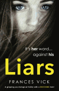 Liars: A Gripping Psychological Thriller with a Shocking Twist