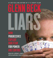 Liars: How Progressives Exploit Our Fears for Power and Control