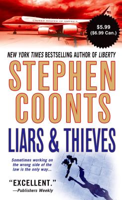 Liars & Thieves - Coonts, Stephen