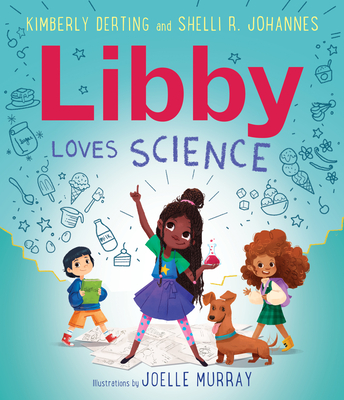 Libby Loves Science - Derting, Kimberly, and Johannes, Shelli R