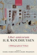 Liber amicorum H. R. Woudhuysen: A Bibliographical Tribute