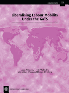 Liberalising Labour Mobiliity Under the GATS