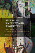 Liberalism, Diversity and Domination