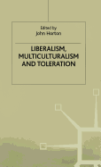 Liberalism, Multiculturalism and Toleration