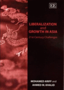 Liberalization and Growth in Asia: 21st Century Challenges