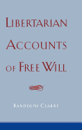 Libertarian Accounts of Free Will
