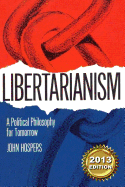 Libertarianism: A Political Philosophy for Tomorrow