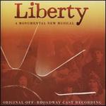 Liberty: A Monumental New Musical