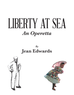 Liberty At Sea: An Operetta