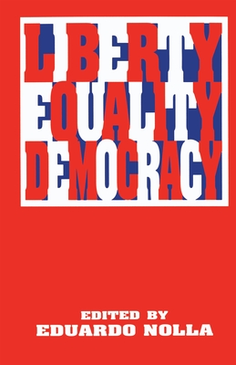 Liberty, Equality, Democracy - Nolla, Eduardo (Editor)