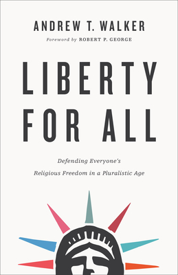 Liberty for All - Walker, Andrew T