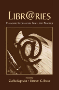 Libr@ries: Changing Information Space and Practice