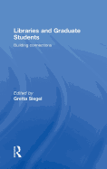 Libraries and Graduate Students: Building Connections