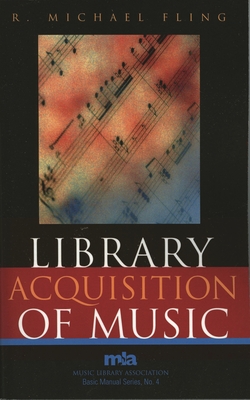 Library Acquisition of Music - Fling, Michael R