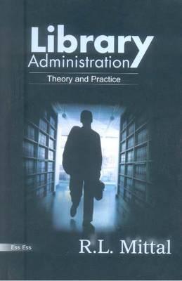 Library Administration: Theory and Practice (Fifth Edition) - Mittal, R L