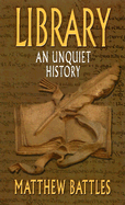 Library: An Unquiet History