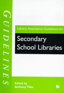 Library Association Guidelines for Secondary School Libraries - Library Association