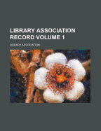 Library Association Record; Volume 1