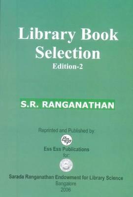 Library Book Selection: (edition 2) - Ranganathan, S R, and Gopinath