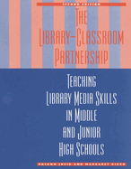 Library-Classroom Partnership: Teaching Library Media Skills in Middle and Junior High Schools