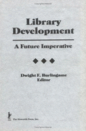 Library Development: A Future Imperative - Burlingame, Dwight F