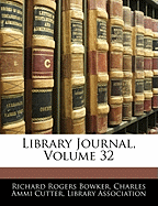 Library Journal, Volume 32