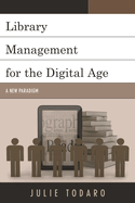 Library Management for the Digital Age: A New Paradigm