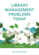 Library Management Problems Today: Case Studies