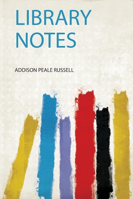 Library Notes - Russell, Addison Peale