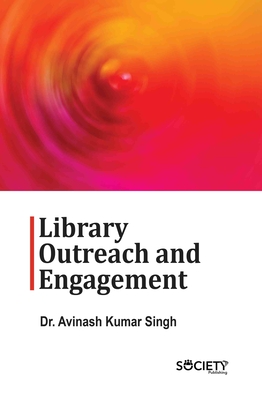 Library Outreach and Engagement - Sharma, A K