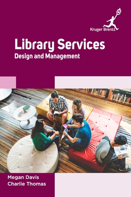 Library Services: Design and Management - Davis, Megan, and Thomas, Charlie