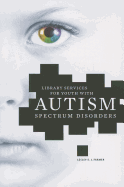 Library Services for Youth with Autism Spectrum Disorders