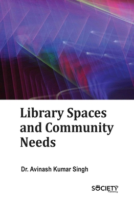 Library Spaces and Community Needs - Singh, Avinash Kumar