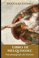 Libro de Melquisedec: Pseudoep?grafo del G?nesis
