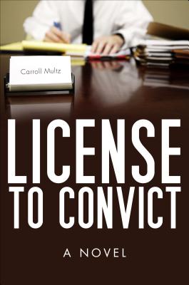 License to Convict - Multz, Carroll