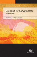 Licensing for Conveyancers: A Practical Guide - Hayden, Tim, and Hanney, Jane, and Wilmott, Clarke