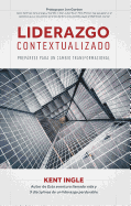 Liderazgo Contextualizado: Preparese Para Un Cambio Transformacional