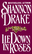Lie Down in Roses - Drake, Shannon