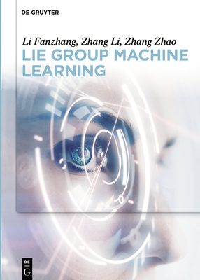 Lie Group Machine Learning - Li, Fanzhang, and Zhang, Li, and Zhang, Zhao