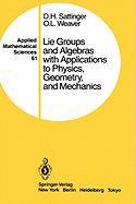 Lie Groups and Algebras with Applications to Physics, Geometry and Mechanics