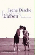 Lieben - Dische, Irene; Kaiser, Reinhard