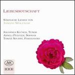 Liebesbotschaft: S�mtliche lider von Joseph Wolfram