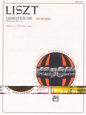 Liebestraume 3 - Liszt, Franz (Composer), and Hinson, Maurice (Composer)