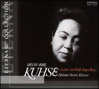 Lieder von Wolf, Reger & Berg - Hanne-Lore Kuhse (soprano); Helmut Oertel (piano)