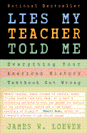 Lies My Teacher Told Me: Everything Your American History Textbook Got Wrong